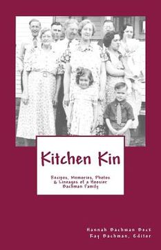 portada Kitchen Kin: Recipes, Memories, Photos and Lineage of a Hoosier Family (en Inglés)