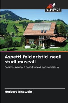 portada Aspetti folcloristici negli studi museali (in Italian)