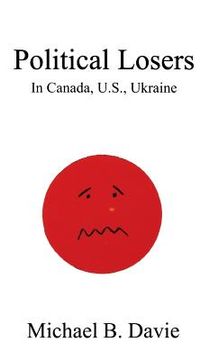 portada Political Losers: In Canada, U.S., Ukraine (in English)