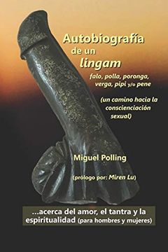 portada Autobiografía de un Lingam – Falo, Polla, Poronga, Verga, Pipi y