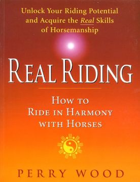 portada Real Riding: How to Ride in Harmony With Horses (in English)