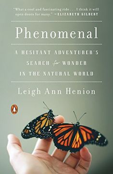 portada Phenomenal: A Hesitant Adventurer's Search for Wonder in the Natural World (en Inglés)