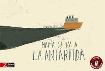 portada Mamá se va a la Antártida (in Spanish)