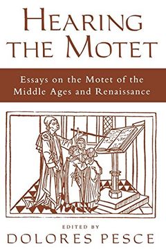 portada Hearing the Motet: Essays on the Motet of the Middle Ages and Renaissance (en Inglés)