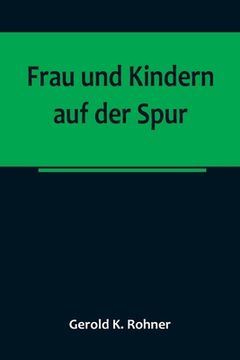 portada Frau und Kindern auf der Spur (in German)