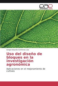 portada Uso del diseño de bloques en la investigación agronómica: Aplicaciones en el mejoramiento de cultivos (Spanish Edition)