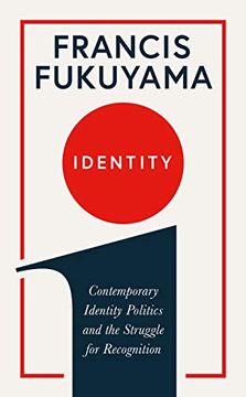 portada Identity: Contemporary Identity Politics and the Struggle for Recognition (en Inglés)