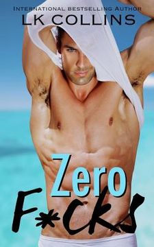 portada Zero F*cks: a standalone novel (en Inglés)