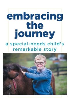 portada Embracing the Journey: A special-needs child's remarkable story (in English)