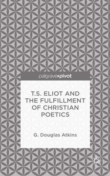 portada T.S. Eliot and the Fulfillment of Christian Poetics (in English)