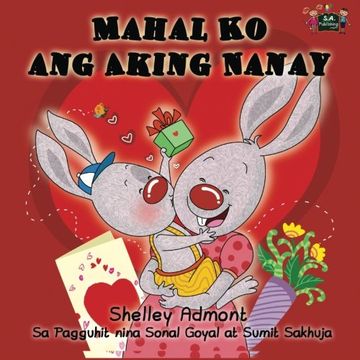 portada Mahal Ko ang Aking Nanay: I Love My Mom (Tagalog Edition) (Tagalog Bedtime Collection)