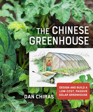 portada The Chinese Greenhouse: Design and Build a Low-Cost, Passive Solar Greenhouse (en Inglés)