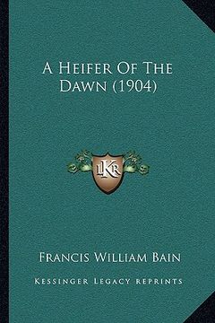 portada a heifer of the dawn (1904) (en Inglés)