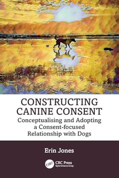 portada Constructing Canine Consent (en Inglés)