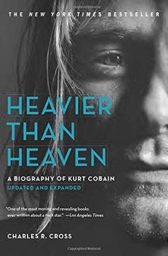 portada Heavier Than Heaven: A Biography of Kurt Cobain (in English)