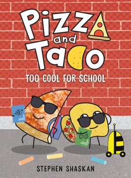portada Pizza and Taco: Too Cool for School (in English)