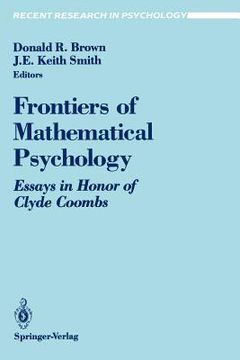 portada frontiers of mathematical psychology: essays in honor of clyde coombs