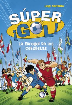 portada Súper¡ Gol! 7. La Eurogol de los Cebolletas (in Spanish)