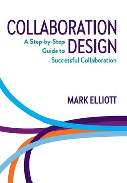portada Collaboration Design: A Step-by-Step Guide to Successful Collaboration (en Inglés)
