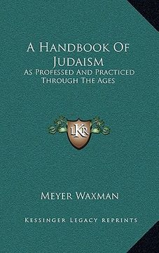 portada a handbook of judaism: as professed and practiced through the ages (en Inglés)