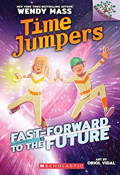 portada Fast-Forward to the Future: A Branches Book (Time Jumpers #3) 