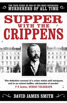 portada Supper with the Crippens: The True Story of One of the Most Notorious Murderers of All Time (in English)