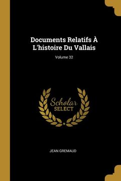 portada Documents Relatifs à L'histoire du Vallais; Volume 32 (in French)