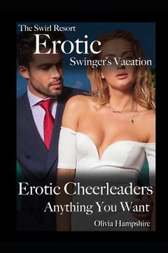 portada The Swirl Resort, Erotic Swinger's Vacation, Erotic Cheerleaders, Anything You Want (en Inglés)