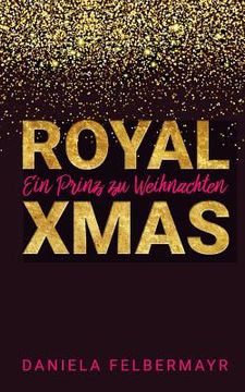 portada Royal Christmas: Ein Prinz zu Weihnachten (in German)
