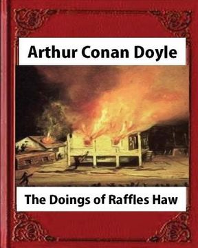 portada The Doings of Raffles Haw (1892), by Arthur Conan Doyle (novel) (en Inglés)