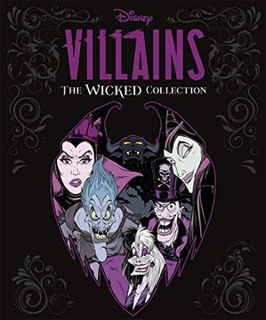 portada Disney Villains: The Wicked Collection: An Illustrated Anthology of the Most Notorious Disney Villains and Their Sidekicks 