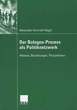 portada Der Bologna-Prozess als Politiknetzwerk: Akteure, Beziehungen, Perspektiven (in German)