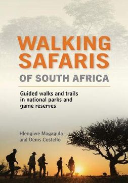 portada Walking Safaris of South Africa: Guided Walks and Trails in National Parks and Game Reserves (in English)
