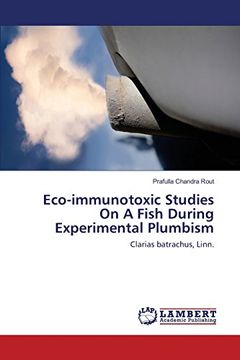 portada Eco-immunotoxic Studies On A Fish During Experimental Plumbism