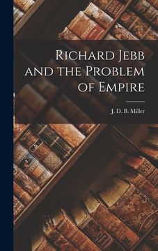 portada Richard Jebb and the Problem of Empire (en Inglés)