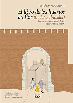 portada El Libro de los Huertos en Flor: Cuentos, Refranes y Anécdotas de la Granada Nazarí (in Spanish)