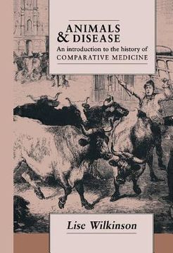 portada Animals and Disease Hardback: An Introduction to the History of Comparative Medicine (en Inglés)