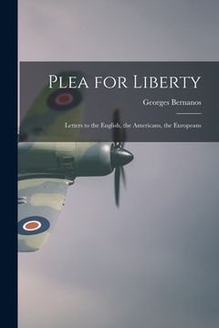 portada Plea for Liberty: Letters to the English, the Americans, the Europeans