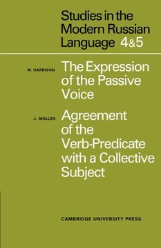 portada Studies in the Modern Russian Language: 4. The Expression of the Passive Voice, and 5. Agreement of the Verb-Predicate With a Collective Subject (en Inglés)
