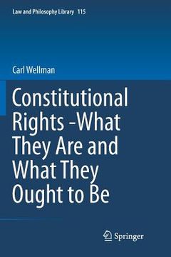 portada Constitutional Rights -What They Are and What They Ought to Be (en Inglés)