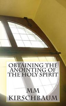 portada Obtaining The Anointing Of The Holy Spirit (en Inglés)