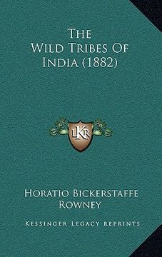 portada the wild tribes of india (1882) (in English)