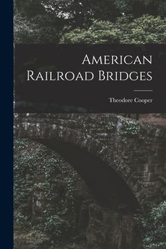 portada American Railroad Bridges (in English)