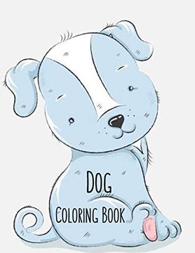 Kids Coloring Book Pets Dogs: Girls Ages 8-12 or Adult Relaxation