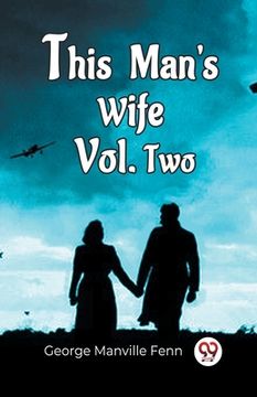 portada This Man'S Wife Vol. Two (en Inglés)