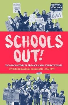 portada Schools Out! The Hidden History of Britain's School Student Strikes 