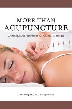 portada More Than Acupuncture: Questions and Answers about Chinese Medicine