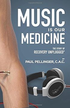 portada Music Is Our Medicine: The Story of Recovery Unplugged(r)