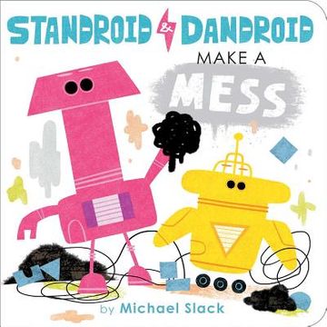 portada Standroid & Dandroid Make a Mess (en Inglés)