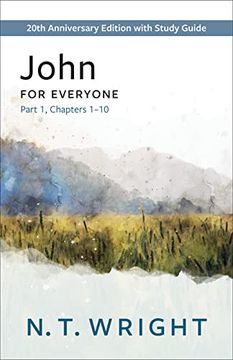 portada John for Everyone, Part 1: 20Th Anniversary Edition With Study Guide, Chapters 1-10 (The new Testament for Everyone) (in English)